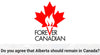 FOREVER CANADA - Sign the Petition - Stand Together Strong - 5 years of stability building major projects across Canada